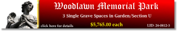 3 Single Grave Spaces $5765ea! Woodlawn Memorial Park Greenville, SC Section U #cemeteryexchange 24-0812-3