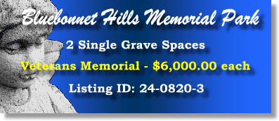 2 Single Grave Spaces $6Kea! Bluebonnet Hills Memorial Park Colleyville, TX Veterans Memorial #cemeteryexchange 24-0820-3