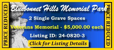 2 Single Grave Spaces $5Kea! Bluebonnet Hills Memorial Park Colleyville, TX Veterans Memorial #cemeteryexchange 24-0820-3