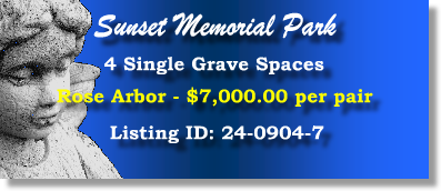 4 Single Grave Spaces $7Kperpair Sunset Memorial Park San Antonio, TX Rose Arbor #cemeteryexchange 24-0904-7