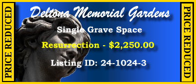 Single Grave Space $2250! Deltona Memorial Gardens Orange City, FL Resurrection #cemeteryexchange 24-1024-3