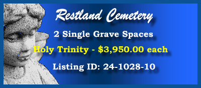 2 Single Grave Spaces $3950ea! Restland Cemetery Dallas, TX Holy Trinity #cemeteryexchange 24-1028-10