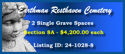 2 Single Grave Spaces $4200ea! Earthman Resthaven Cemetery Houston, TX Section 8A #cemeteryexchange 24-1028-8