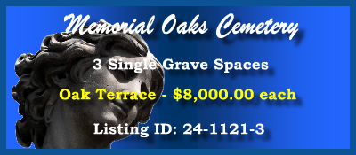 3 Single Grave Spaces $8Kea! Memorial Oaks Cemetery Houston, TX Oak Terrace #cemeteryexchange 24-1121-3