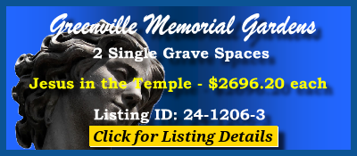 2 Single Grave Spaces $2696.20ea! Greenville Memorial Gardens Piedmont, SC Jesus in the Temple #cemeteryexchange 24-1206-3