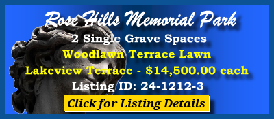 2 Single Grave Spaces $14500ea! Rose Hills Memorial Park Whittier, CA Woodlawn Terrace Lawn #cemeteryexchange 24-1212-3