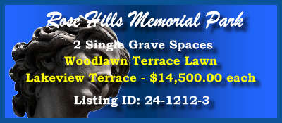 2 Single Grave Spaces $14500ea! Rose Hills Memorial Park Whittier, CA Woodlawn Terrace Lawn #cemeteryexchange 24-1212-3