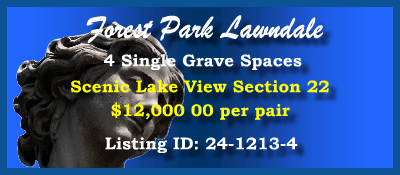 4 Single Grave Spaces $12K per pair! Forest Park Lawndale Houston, TX Section 22 #cemeteryexchange 24-1213-4