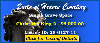 Single Grave Space $6K! Queen of Heaven Cemetery Mesa, AZ Christ the King II #cemeteryexchange 25-0127-11