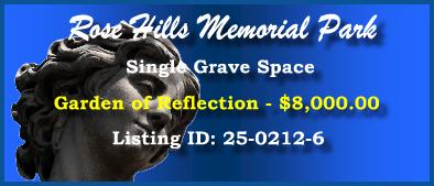 Single Grave Space $8K! Rose Hills Memorial Park Whittier, CA Reflection #cemeteryexchange 25-0212-6