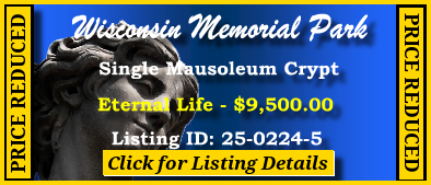 Single Crypt $9500! Wisconsin Memorial Park Brookfield, WI Eternal Life #cemeteryexchange 25-0224-5