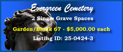 2 Single Grave Spaces $5Kea! Evergreen Cemetery Fort Lauderdale, FL Block 67 #cemeteryexchange 25-0424-3