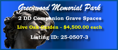 2 DD Companion Grave Spaces $4500ea! Greenwood Memorial Park Fort Worth, TX Live Oak #cemeteryexchange 25-0507-3