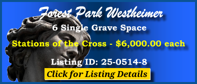6 Single Grave Spaces $6Kea! Forest Park Westheimer Houston, TX Stations of the Cross #cemeteryexchange 25-0514-8
