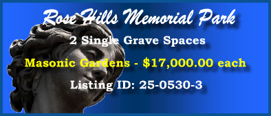 2 Single Grave Spaces $17Kea! Rose Hills Memorial Park Whittier CA Masonic #cemeteryexchange 25-0530-3