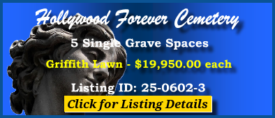5 Single Grave Spaces $19950ea! Hollywood Forever Cemetery Los Angeles, CA Griffth Lawn #cemeteryexchange 25-0602-3