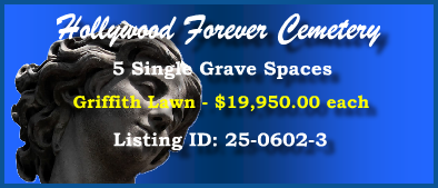 5 Single Grave Spaces $19950ea! Hollywood Forever Cemetery Los Angeles, CA Griffth Lawn #cemeteryexchange 25-0602-3