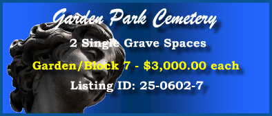 2 Single Grave Spaces $3Kea! Garden Park Cemetery Conroe, TX Block 7 #cemeteryexchange 25-0602-7