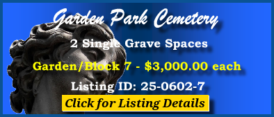 2 Single Grave Spaces $3Kea! Garden Park Cemetery Conroe, TX Block 7 #cemeteryexchange 25-0602-7