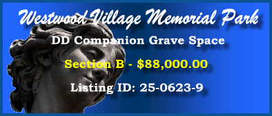DD Companion Grave Space $88K! Westwood Village Memorial Park Los Angeles, CA Section B #cemeteryexchanage 25-0623-9